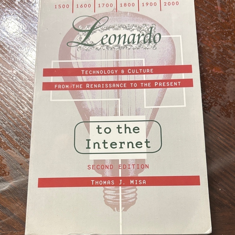 Leonardo to the Internet Book, 2nd edition by Thomas J. Misa